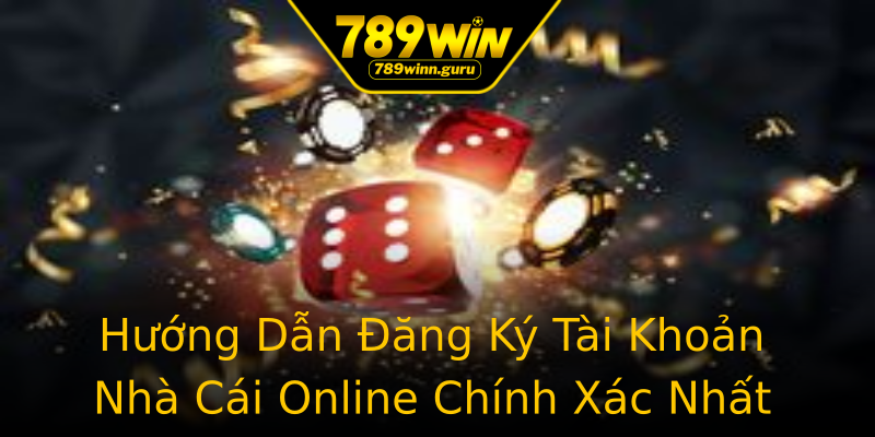 Hướng Dẫn Đăng Ký Tài Khoản Nhà Cái Online Chính Xác Nhất Hướng Dẫn Đăng Ký Tài Khoản Nhà Cái Online Chính Xác Nhất