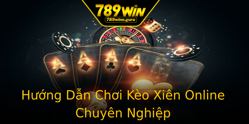 Hướng Dẫn Chơi Kèo Xiên Online Chuyên Nghiệp Hướng Dẫn Chơi Kèo Xiên Online Chuyên Nghiệp