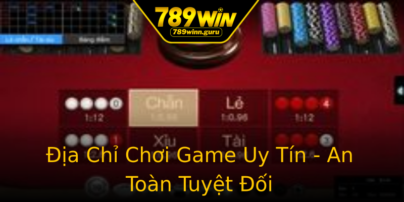 Địa Chỉ Chơi Game Uy Tín - An Toàn Tuyệt Đối Địa Chỉ Chơi Game Uy Tín - An Toàn Tuyệt Đối