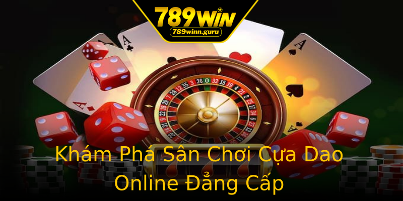Khám Phá Sân Chơi Cựa Dao Online Đẳng Cấp Khám Phá Sân Chơi Cựa Dao Online Đẳng Cấp
