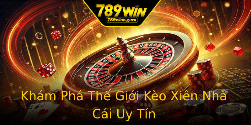Khám Phá Thế Giới Kèo Xiên Nhà Cái Uy Tín Khám Phá Thế Giới Kèo Xiên Nhà Cái Uy Tín